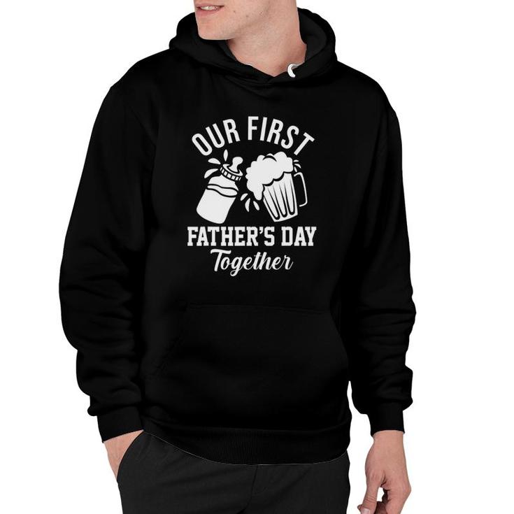 Our First Fathers Day Together Funny New Dad Gift Hoodie