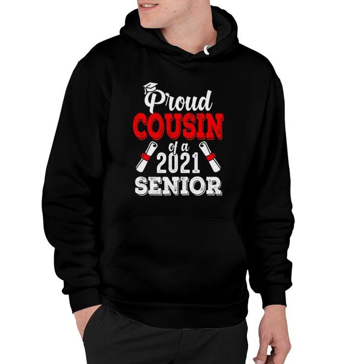 Proud Cousin Of A 2021 Senior Graduate 2021 Gifts Hoodie