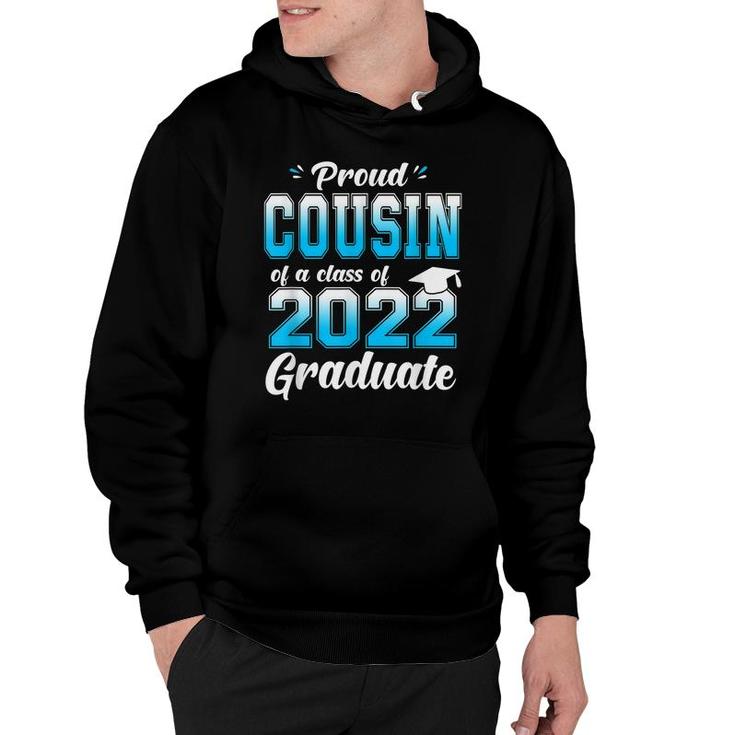 Proud Cousin Of A Class Of 2022 Graduate Funny Senior 22  Hoodie