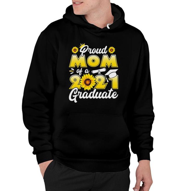 Proud Mom Of A Class Of 2021 Graduate Senior 21 Graduation Hoodie