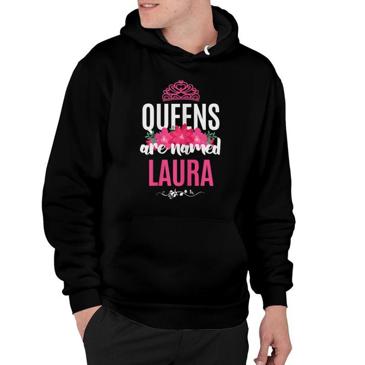 Queens Are Named Laura Gift Pink Flower Custom Name B-Day  Hoodie