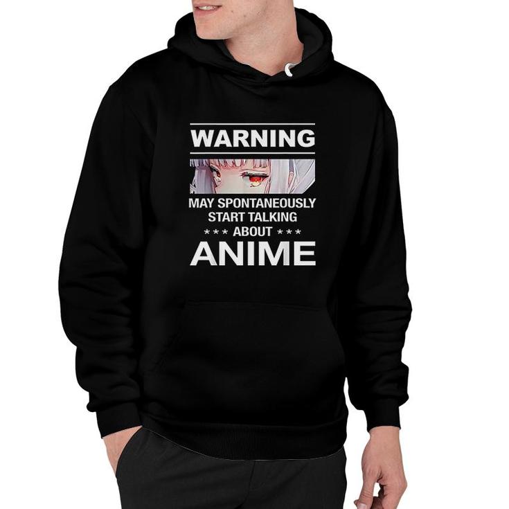 Quote Warning May Spontaneously Start Talking About Anime Hoodie