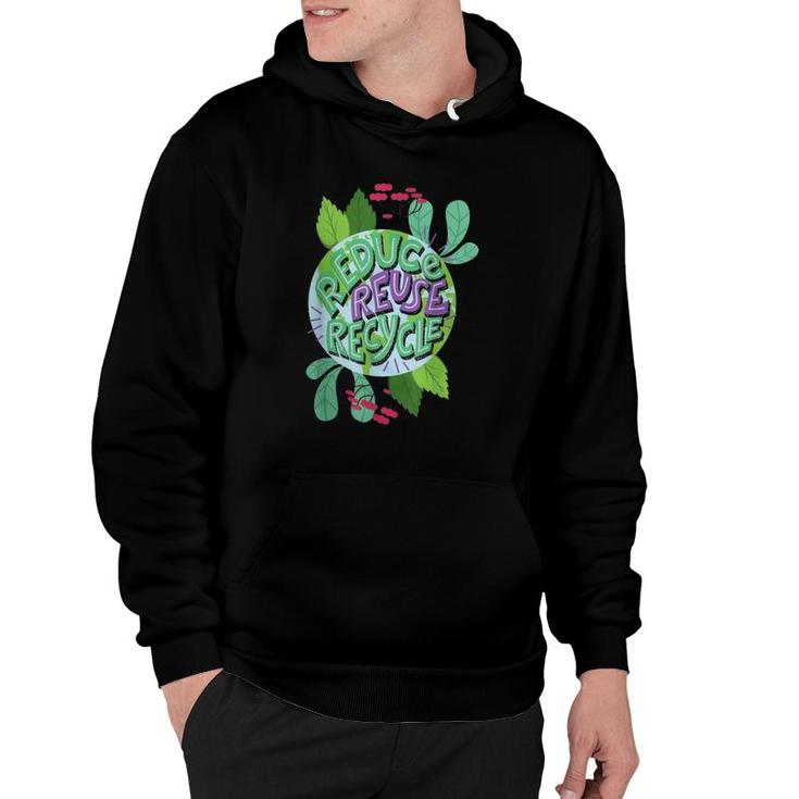 Reduce Reuse Recycle Love The Earth Kids Teach Environment Hoodie