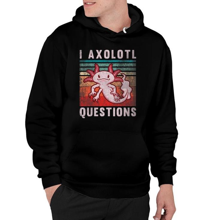 Retro 90S Axolotl Funny I Axolotl Questions Hoodie