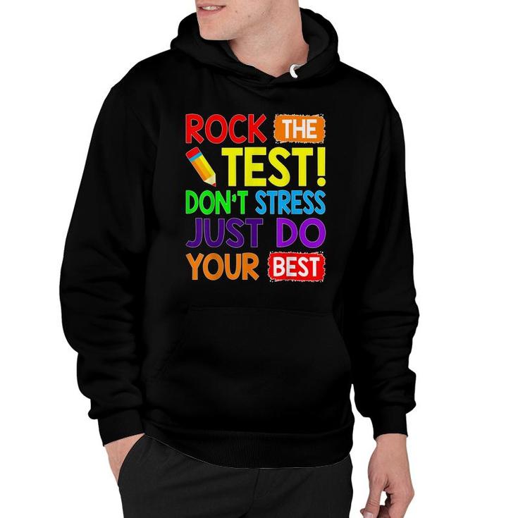 Rock The Test Just Do Your Best Funny Teacher Testing Day  Hoodie