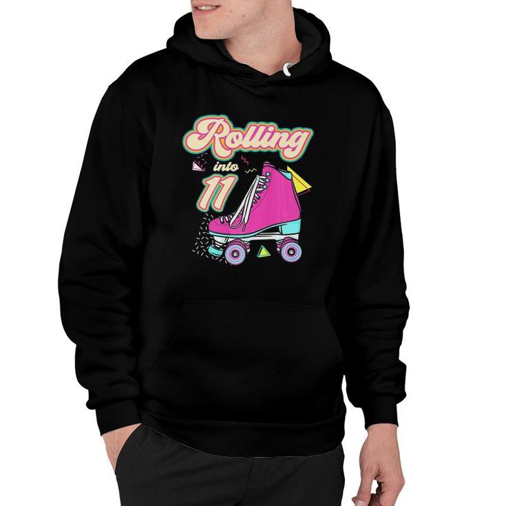 Rolling Into 11 Years Old Roller Skate 11Th Birthday Girl  Hoodie