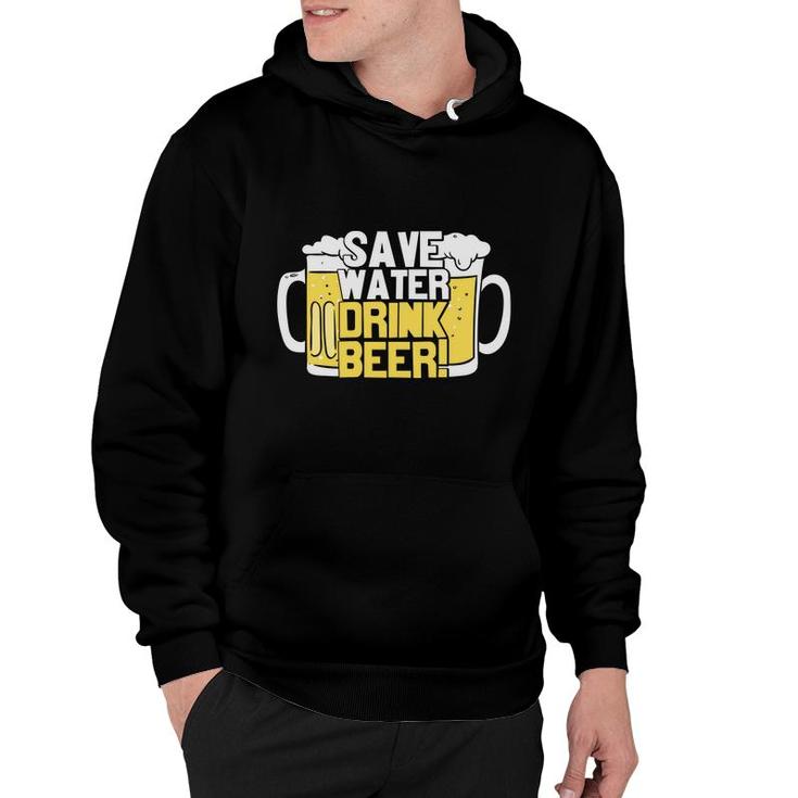 Save Water Drink Beer Funny Gifts Beer Lover Hoodie