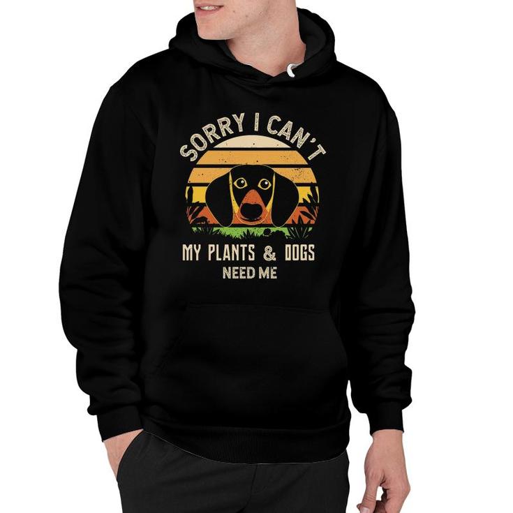 Sorry I Cant My Plants And Dogs Need Me Vintage Letter Vacation Hoodie