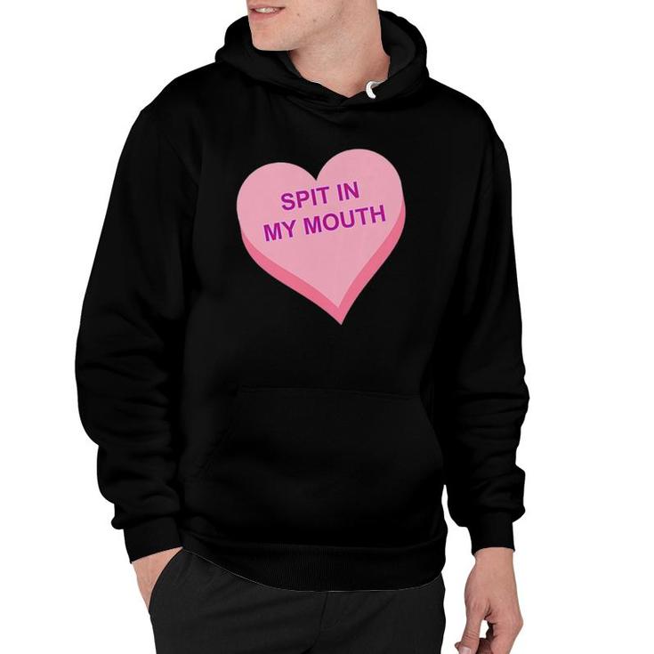 Spit In My Mouth  Hoodie