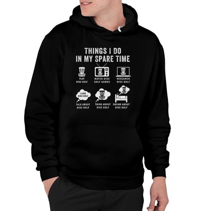 Things I Do In My Spare Time Disc Golf Funny Player Hoodie