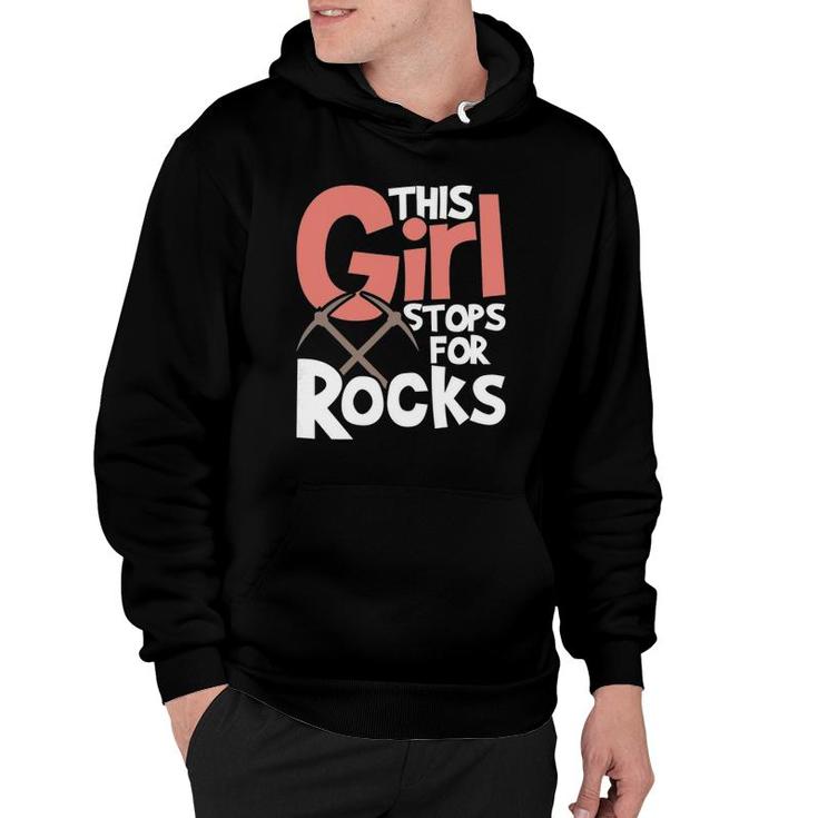 This Girl Stops For Rocks - Rock Collector Geode Hunter Hoodie