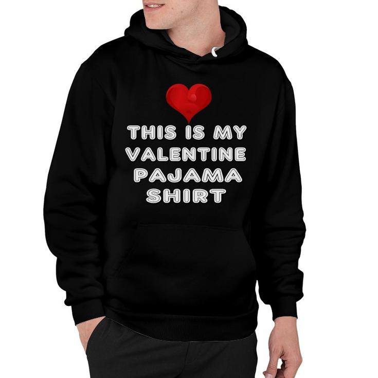 This Is My Valentine Pajama  Heart For Adult Kids Hoodie