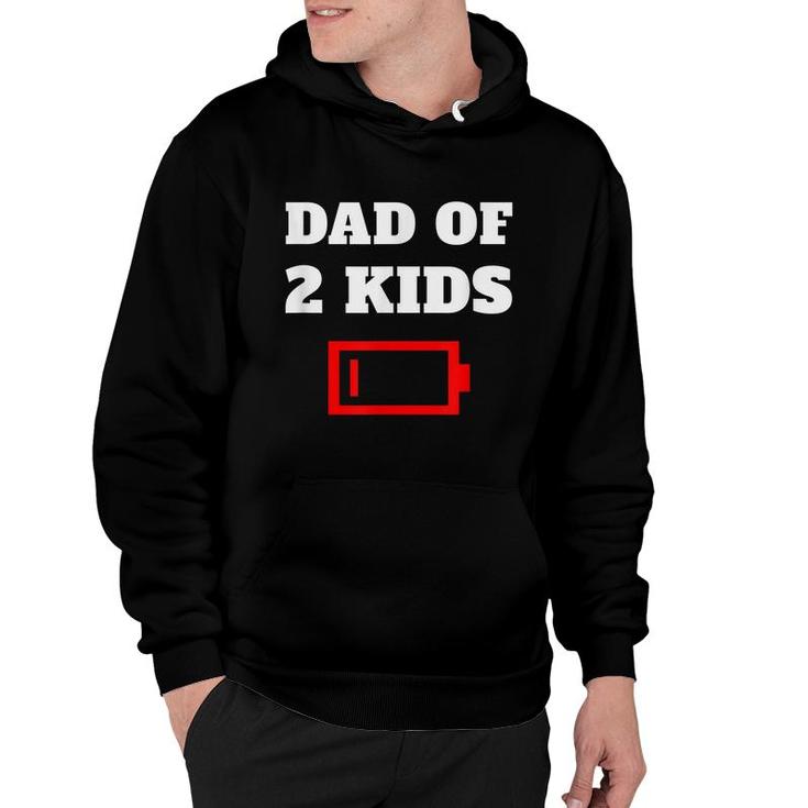 Tired Dad Of 2 Kids Father With Two Children Low Battery Fun  Hoodie