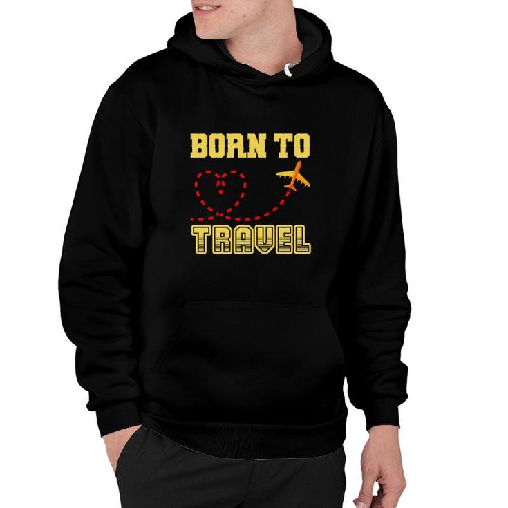 Travel Lovers Love Exploring And They Were Born To Travel Hoodie