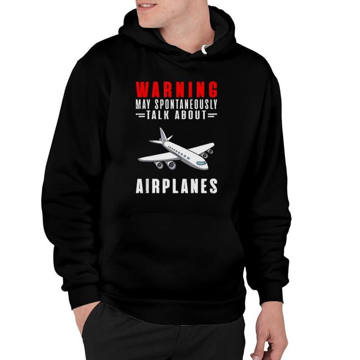 Warning May Spontaneously Talk About Airplanes Version2 Hoodie