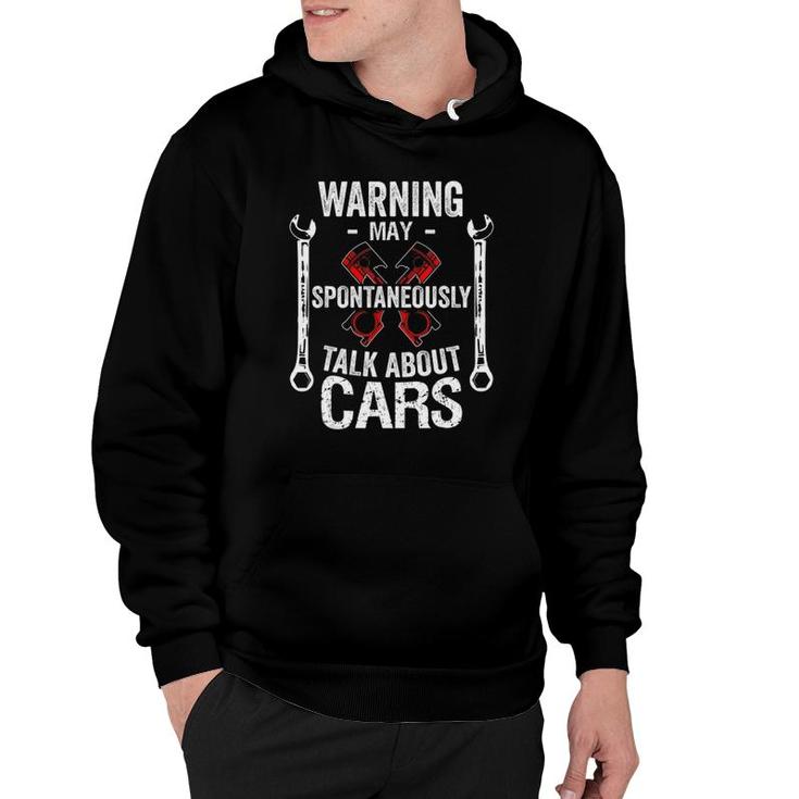 Warning May Spontaneously Talk About Cars Funny Car Mechanic Hoodie
