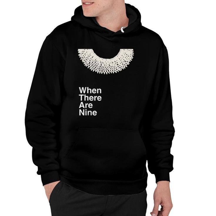 When There Are Nine Ruth Bader Ginsburg Feminist Rbg Dissent  Hoodie
