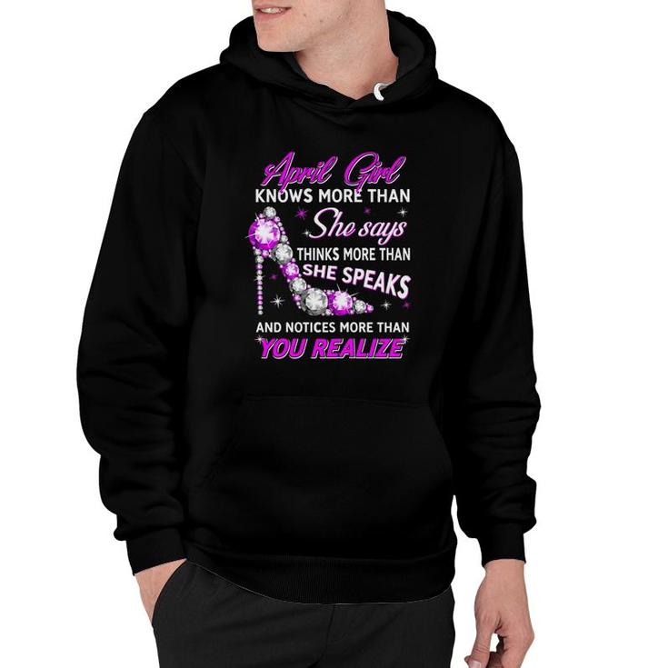 Womens April Girl Knows More Than She Says Funny April Birthday Hoodie