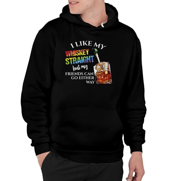 Womens I Like Whiskey Straight But My Friends Can Go Either Way Hoodie