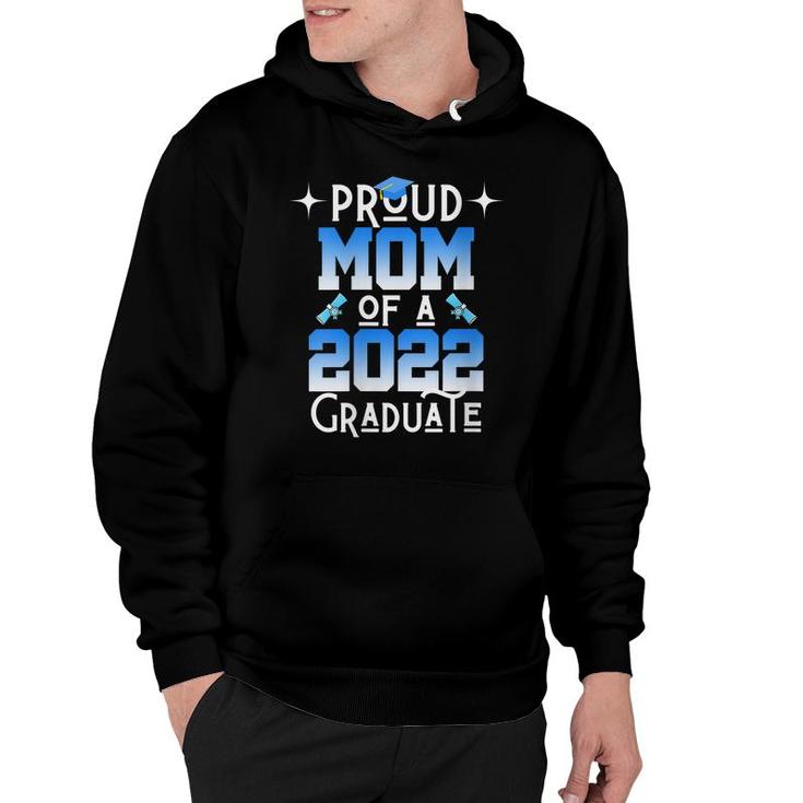 Womens Mom Senior 2022 Gifts Proud Mom Of A Class Of 2022 Graduate Hoodie