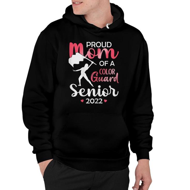 Womens Proud Mom Of A Color Guard Senior 2022 For Daughters Girls  Hoodie
