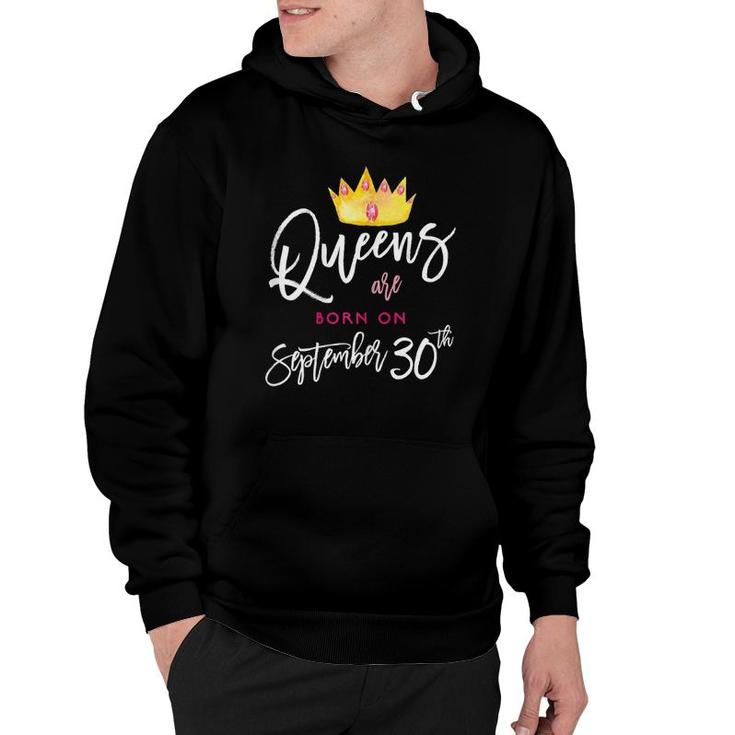 Womens Queens Are Born On September 30Th Tee Birthday Hoodie