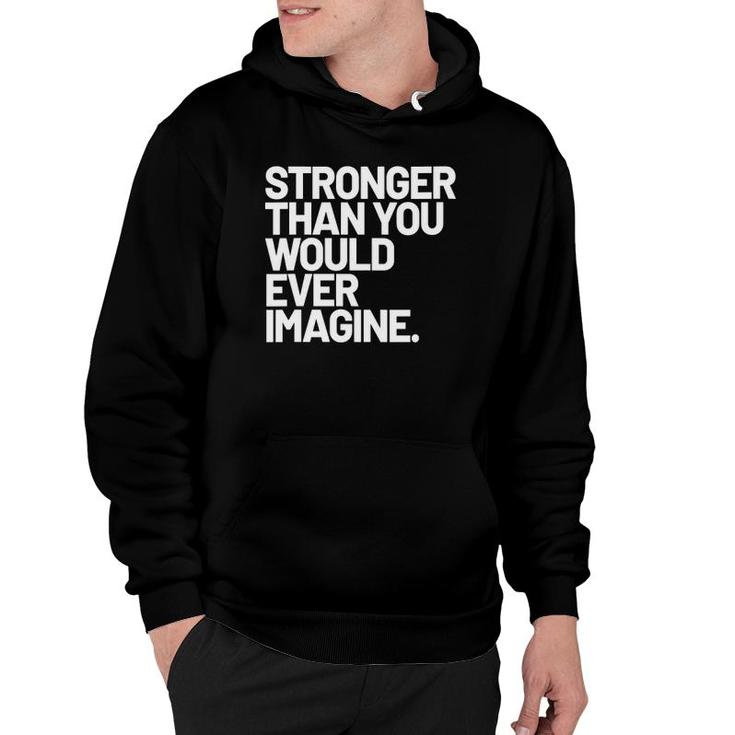 Womens Stronger Than You Would Ever Imagine Positive Message V-Neck Hoodie
