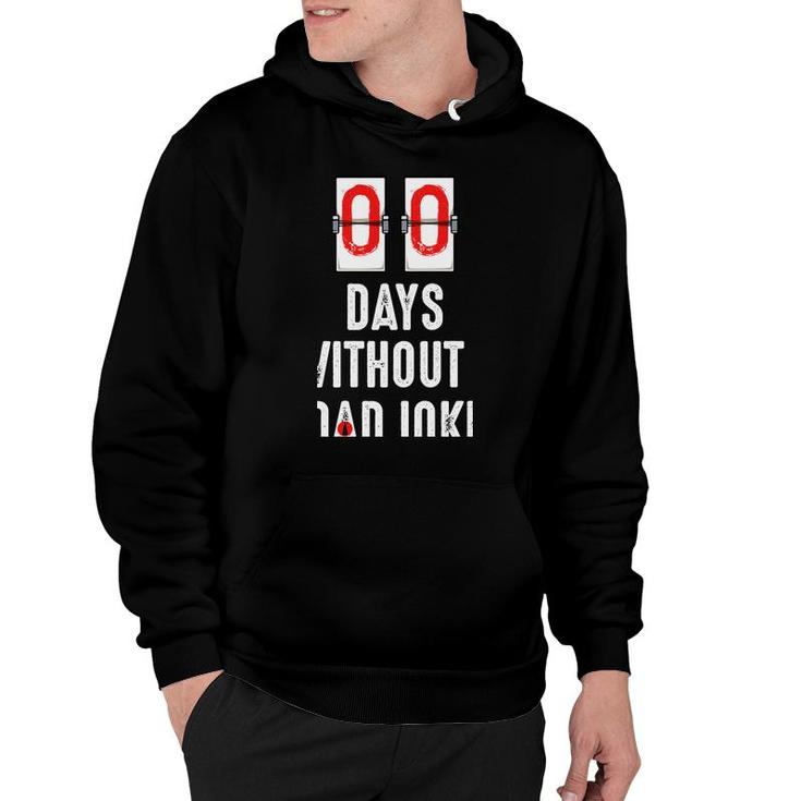 Zero Days Without A Dad Joke Funny Humor Sarcastic Quotes   Hoodie