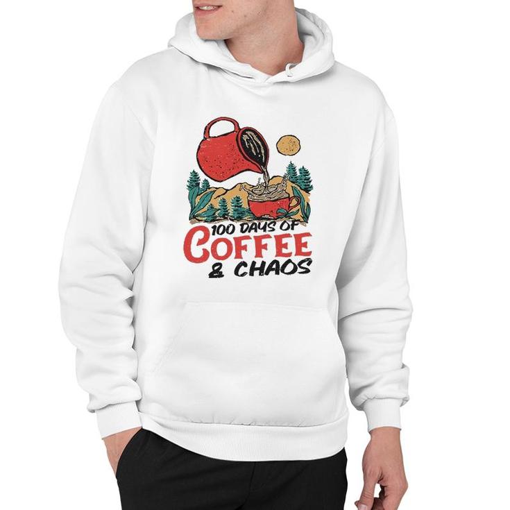 100 Days Of Coffee & Chaos Teachers 100Th Day Of School Gift Hoodie
