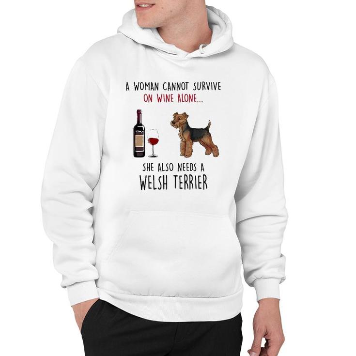 A Woman Cannot Survive On Wine Alone Welsh Terrier Hoodie
