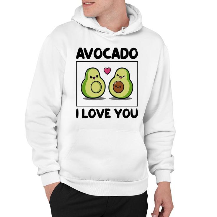 Avocado I Love You So Much Love Funny Avocado Hoodie