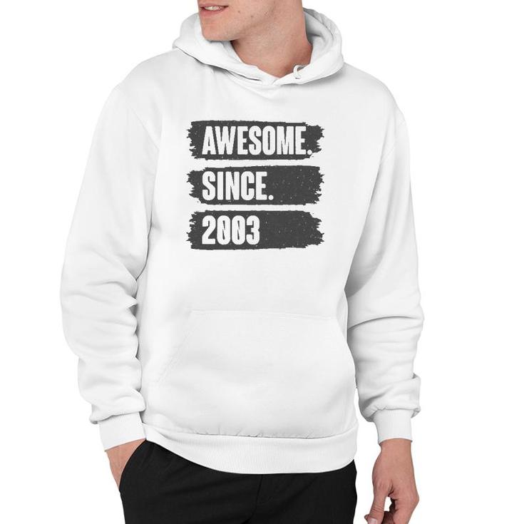 Awesome Since 2003 Birthday Gift For 18 Years Old Vintage Hoodie
