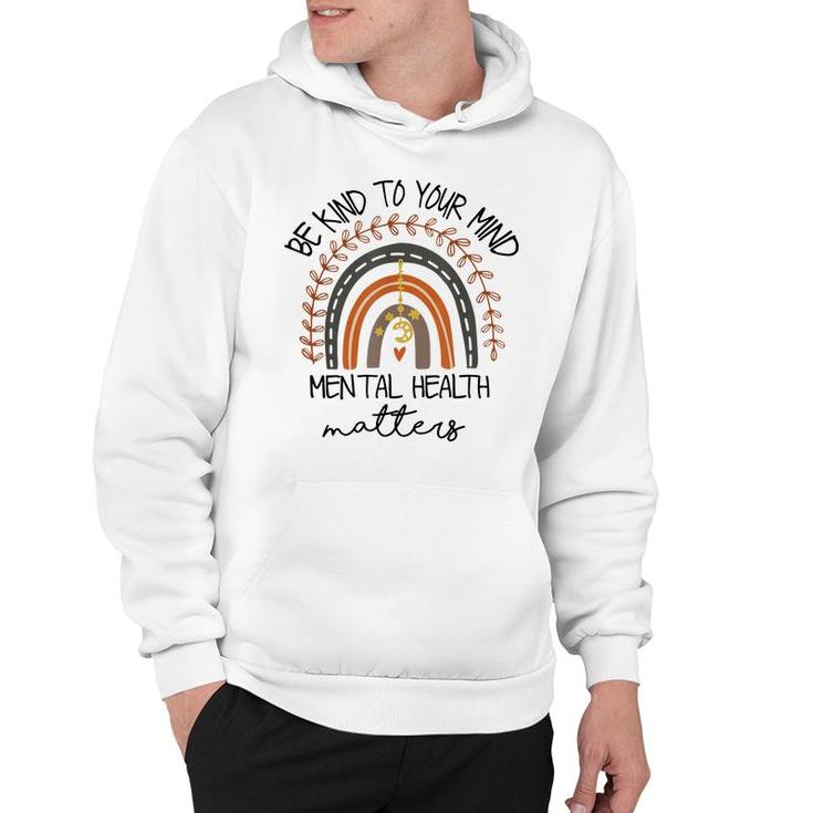 Be Kind To Your Mind Mental Health Matters Autism Awareness  Hoodie