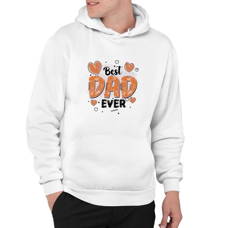 Best Dad Ever Father Day Best Gift For Father Fathers Day Hoodie