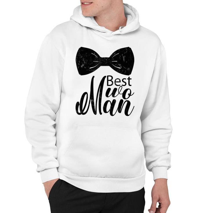 Best Wo Man  For Wedding Bachelor Party Best Man  Hoodie