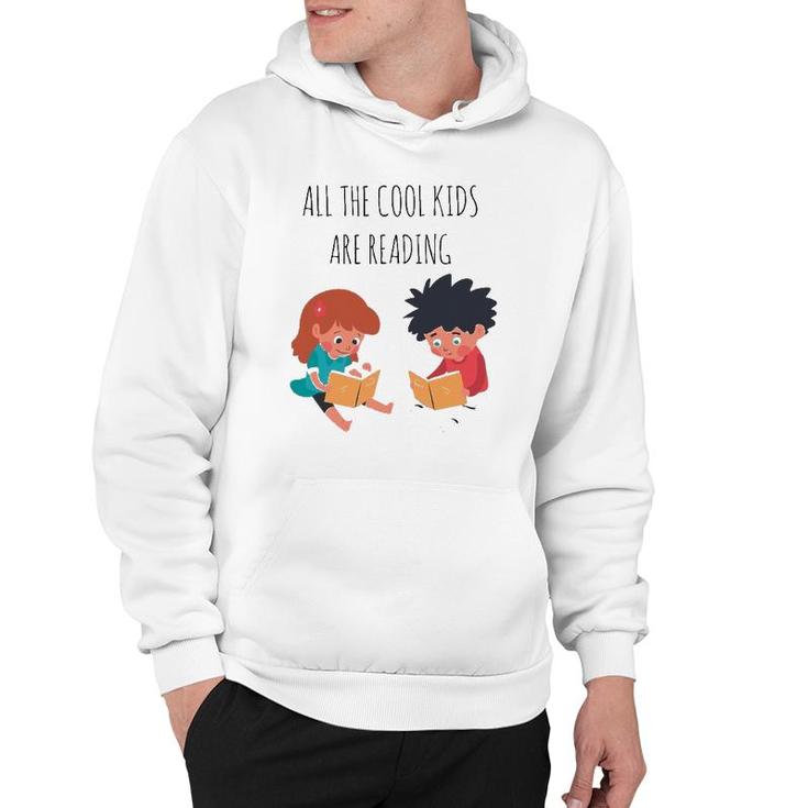 Book Lover All The Cool Kids Are Reading Hoodie