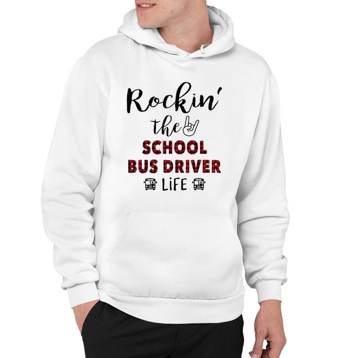 Buffalo Plaid Rockin The School Bus Driver Life Hoodie