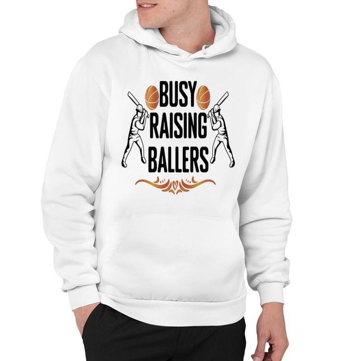 Busy Raising Ballers Special Great Decoration Hoodie