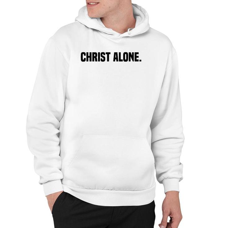 Christ Alone Christian Faith Hoodie