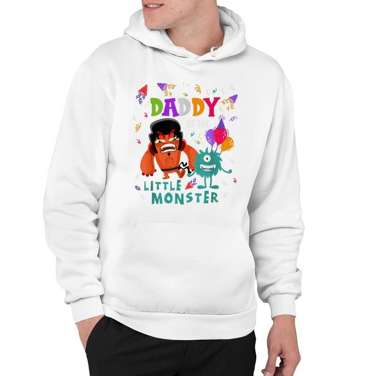 Daddy Of The Little Monster Birthday  Hoodie