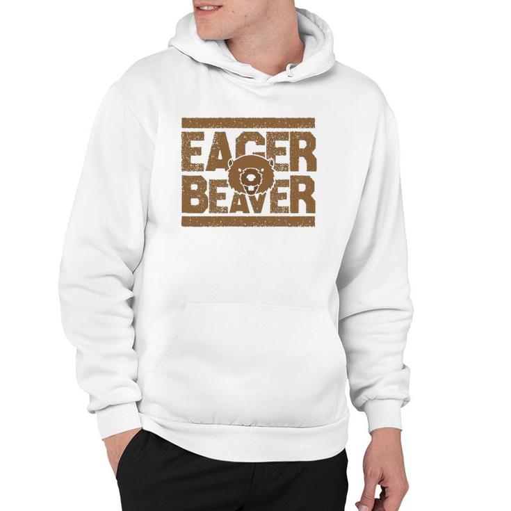 Eager Beaver Funny Animal Gift Hoodie