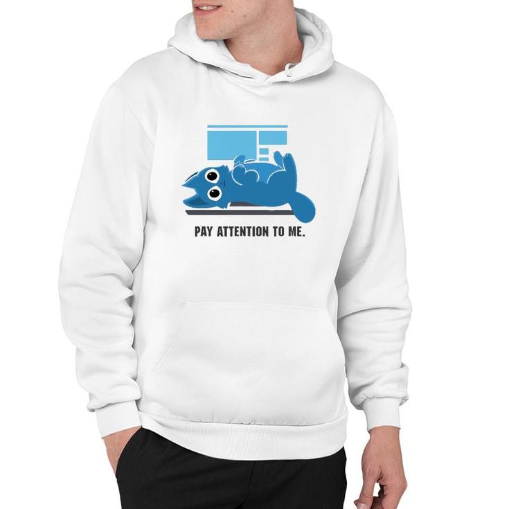 Funny Computer Nerd Cat Pay Attention To Me Hoodie