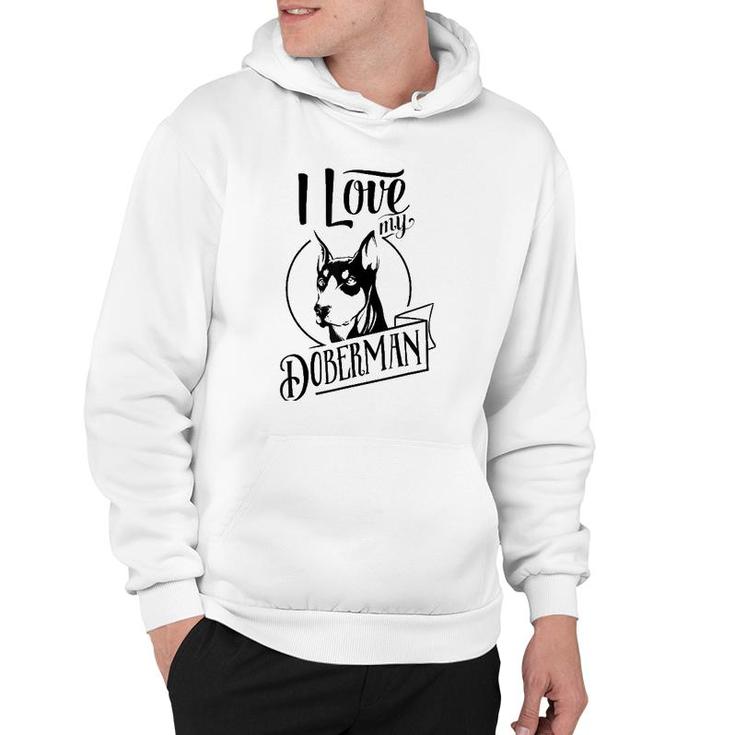 Funny I Love My Doberman Dog Lovers Family Pet Gift Hoodie