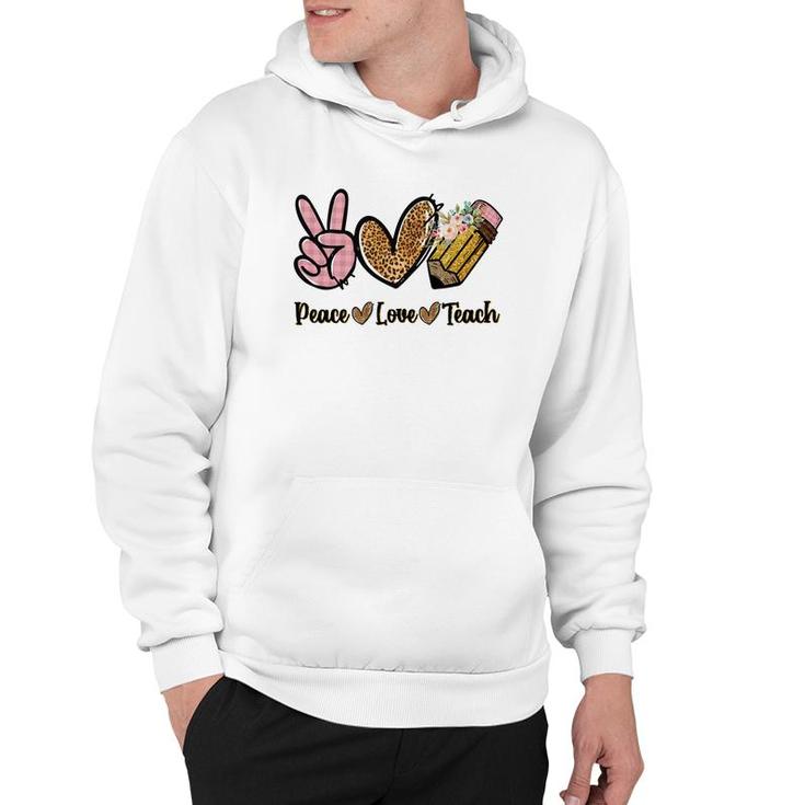 Great Teachers When There Is Peace Love And Teaching In Their Hearts Hoodie