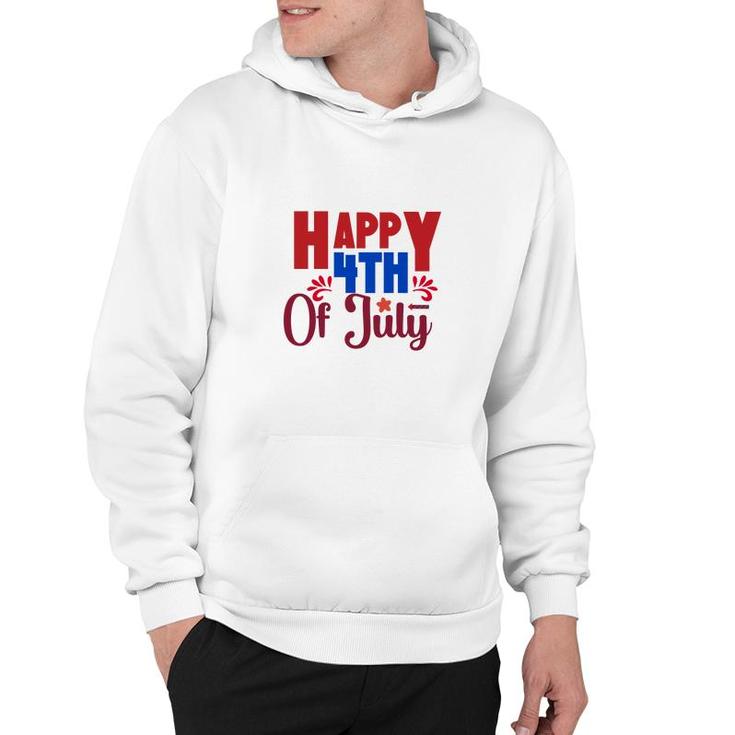 Happy 4Th Of July July Independence Day Red Happy 2022 Hoodie