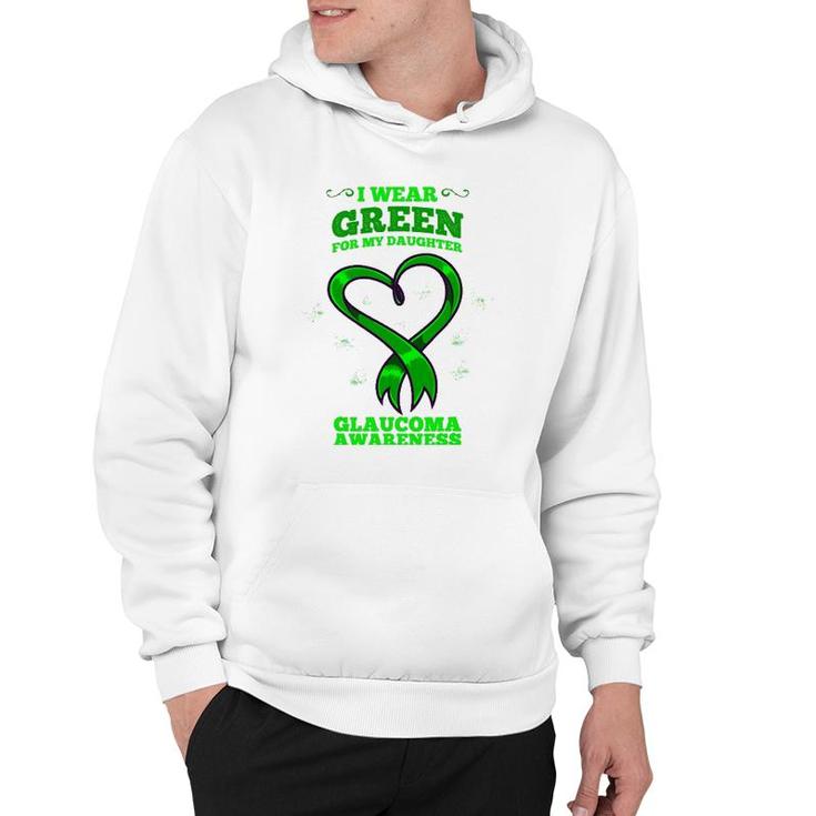 I Wear Green For My Daughter Glaucoma Awareness Hoodie