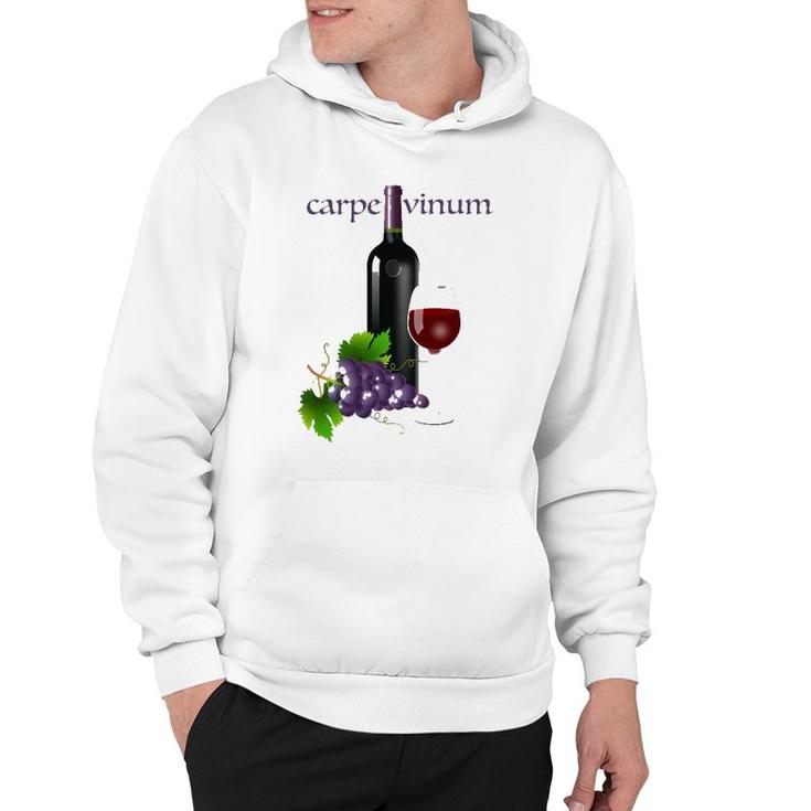 Latin Phrase - Carpe Vinum Seize The Wine Hoodie