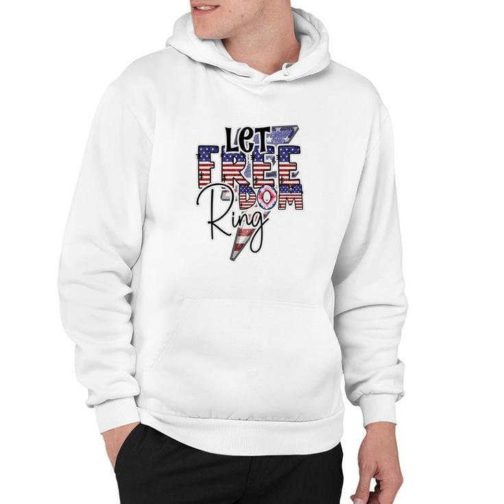 Let Freedom Ring  July Independence Day Usa 2022 Hoodie