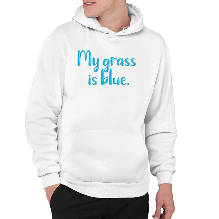 My Grass Is Blueretro Fan Bluegrass Typography Gifts Hoodie