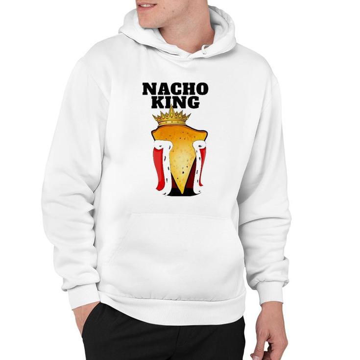 Nacho King Mens Nacho Lover  Cute Mexican Nacho Hoodie